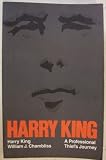 Harry King : a professional thief's journey