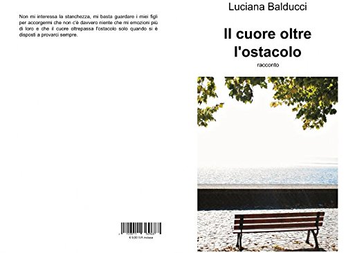 Il cuore oltre l'ostacolo (Italian Edition)