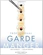 Professional Garde Manger: A Comprehensive Guide to Cold Food Preparation