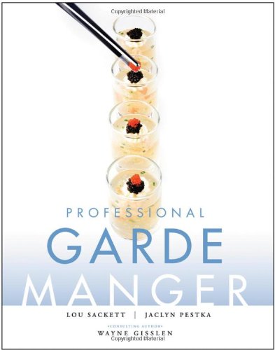 professional garde manger a comprehensive guide to cold food preparation