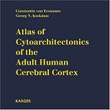 Review Not Avail  / Atlas of Cytoarchitectonics of the Adult Human Cerebral Cortex: With Full-Scale Reproductions of the Original 112 Microphotographic Plates