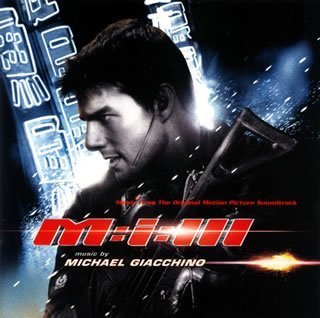オリジナル・サウンドトラック「M:i:3」 サントラ マイケル・ジアッキノ