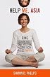 Help Me, Asia: Five Countries, One Mission - Learn How to be Happy