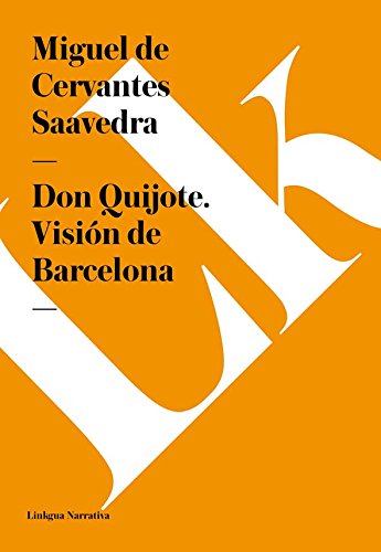 Don Quijote. Visión de Barcelona (Spanish Edition)