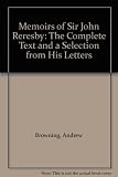 Memoirs of Sir John Reresby : the complete text and a selection from his letters