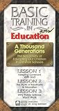 A Thousand Generations: The Necessity of Educating Our Children in Christian Schools, Education