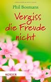 Produkt-Bild: Vergiss die Freude nicht