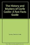 The history & mystery of Corfe Castle