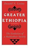 Greater Ethiopia : the evolution of a multiethnic society