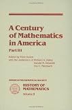 A Century of Mathematics in America, Part III: Pt. 3 (History of Mathematics)