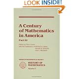 A Century of Mathematics in America, Part 3 (History of Mathematics, Vol. 3) (Pt. 3) by Peter Duren
