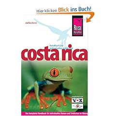 Costa Rica: Das komplette Handbuch f�r individuelles Reisen und Entdecken im Naturparadies Mittelamerikas