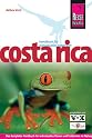 Costa Rica: Das komplette Handbuch für individuelles Reisen und Entdecken im Naturparadies Mittelamerikas
