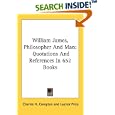 William James, Philosopher And Man: Quotations And References In 652 Books by Lucien Price and Charles H. Compton