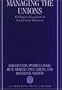 Managing the Unions: The Impact of Legislation on Trade Unions' Behaviour
