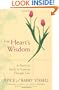 The Hearts Wisdom: A Practical Guide to Growing Through Love