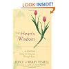 The Hearts Wisdom: A Practical Guide to Growing Through Love