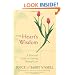 The Hearts Wisdom: A Practical Guide to Growing Through Love