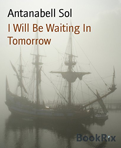 I Will Be Waiting In Tomorrow