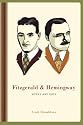 Fitzgerald and Hemingway: Works and Days