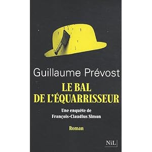 Le bal de l'Equarrisseur : Une enquête de François-Claudius Simon