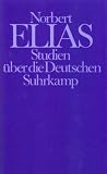 Studien &uuml;ber die Deutschen: Machtk&auml;mpfe und Habitusentwicklung im 19 - und 20 - Jahrhundert - Norbert Elias