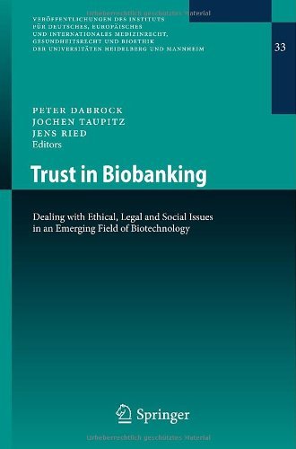 Trust in Biobanking: 33 (Veröffentlichungen des Instituts für Deutsches, Europäisches und Internationales Medizinrecht, Gesundheitsrecht und Bioethik der Universitäten Heidelberg und Mannheim)
