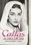 Callas: As They Saw Her