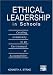 Ethical Leadership in Schools: Creating Community in an Environment of Accountability (Leadership for Learning Series)