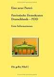 Eine neue Partei: Patriotische Demokraten Deutschlands - PDD