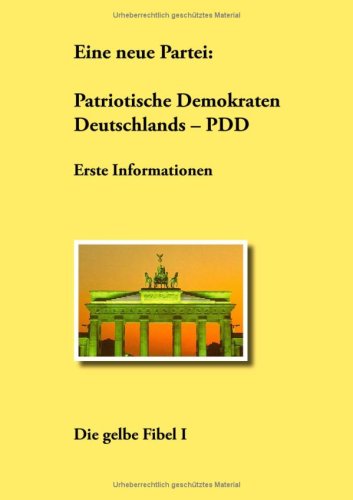Eine neue Partei: Patriotische Demokraten Deutschlands - PDD
