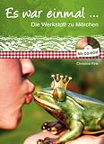 Produkt-Bild: Es war einmal ...: Die Werkstatt zu M&auml;rchen