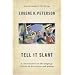 Tell It Slant: A Conversation on the Language of Jesus in His Stories and Prayers