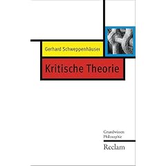 Kritische Theorie: Grundwissen Philosophie