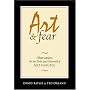 Art & Fear: Observations On the Perils (and Rewards) of Artmaking