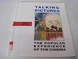Talking pictures : the popular experience of the cinema