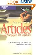 How to Write Articles for Newspapers and Magazines (Arco How to Write Articles for Newspapers & Magazines)