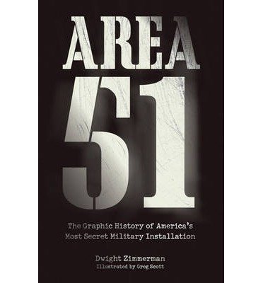 [ Area 51: The Graphic History of America's Most Secret Military Installation Zimmerman, Dwight ( Author ) ] { Paperback } 2014