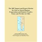 The 2007 Import and Export Market for Oral or Dental Hygiene Preparations and Denture... by  Parker, Philip M.