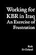Working for KBR in Iraq: An Exercise of Frustration