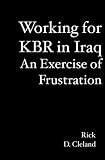 Working for KBR in Iraq: An Exercise of Frustration