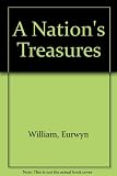 A nation's treasures : caring for the collections at the National Museums & Galleries of Wales