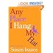 Any Place I Hang My Hat: A Novel