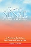 Books : Rare Sense: One Day It Will Be Common : A Practical Guide to a Fulfilled & Balanced Life.