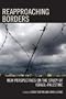 Reapproaching Borders: New Perspectives on the Study of Israel-Palestine
