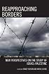 Reapproaching Borders: New Perspectives on the Study of Israel-Palestine