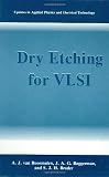 Dry Etching for VLSI