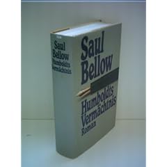 Saul Bellow: Humboldts Verm�chtnis