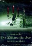 Die Mitternachtsraben: Geschichten zum Absinth - Christian von Aster
