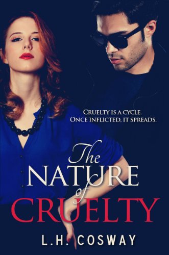 The Nature of Cruelty by L.H. Cosway
